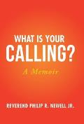What Is Your Calling?: A Memoir