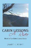 Cabin Lessons: A River: Book I of the Cabin Lessons Series