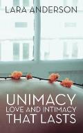 Unimacy: Love and Intimacy That Lasts