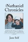 The Nathaniel Chronicles: A Columnist's Bewildering, Crazy, Daunting, Wondrous, Jubilant Journey Through Motherhood