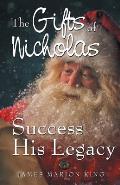 The Gifts of Nicholas: Success His Legacy
