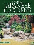 Authentic Japanese Gardens Creating Japanese Design & Detail in the Western Garden