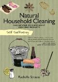 Self Sufficiency Natural Household Cleaning Making Your Own Eco Savvy Cleaning Products