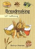 Self Sufficiency Breadmaking Essential Guide for Beginners