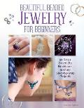 Beautiful Beaded Jewelry for Beginners 25 Rings Bracelets Necklaces & Other Step by Step Projects