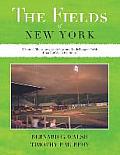 The Fields of New York: A Tour of Minor League, College and Little League Fields from Buffalo to the Bronx