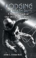 Dodging the Death Rays: A Medical Look at Our Deep Space Policy