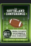 The Southland Conference: Small College Football, Big Dreams