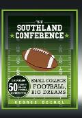 The Southland Conference: Small College Football, Big Dreams