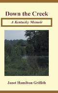 Down the Creek: A Kentucky Memoir