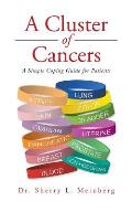 A Cluster of Cancers: A Simple Coping Guide for Patients