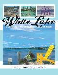 White Lake: A Historical Tour of the Nation's Safest Beach