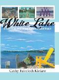 White Lake: A Historical Tour of the Nation's Safest Beach