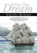 If Not This Dream: Book One: The Hausas