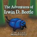 The Adventures of Irwin D. Beetle