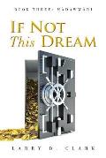 If Not This Dream: Book Three: M?daww?ri