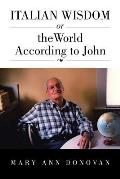 Italian Wisdom: or the World According to John