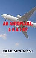 An Aeroplane, A G A I N?