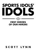 Sports Idols Idols First Heroes of Our Heroes