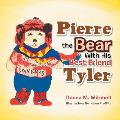 Pierre the Bear With His Best Friend Tyler