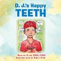 D. J.'s Happy Teeth