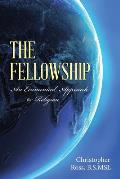 The Fellowship: An Ecumenical Approach to Religion