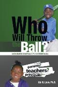 Who Will Throw the Ball?: Leadership in the School House to Promote Student Success