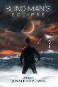 Blind Man's Eclipse: Stories by Jonathan P. Davis