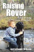 Raising Rover: Positive Pet Parenting Solutions for your Pooch