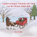 Daniel Harrington Fairbanks the Third and the Winter Sleigh Ride