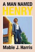 A Man Named Henry