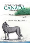 Confederates in Canada: A Civil War Romance