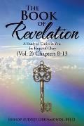 The Book of Revelation: A Study of Christ in You, the Hope of Glory (Vol. 2) Chapters 8-13