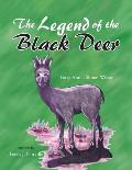 The Legend of the Black Deer