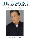 The Essayist: Reflections from a Real Estate Survivor: (A Collection of Essays from The Huffington Post, Dissident Voice and Counter