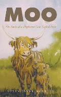 Moo: The Story of a Highland Cow Called Floss