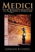 Medici: The Queen's Perfume