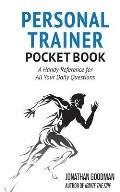 Personal Trainer Pocketbook A Handy Reference for All Your Daily Questions