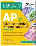 AP Microeconomics/Macroeconomics Premium, 2024: 4 Practice Tests + Comprehensive Review + Online Practice