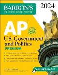 AP U.S. Government and Politics Premium, 2024: 6 Practice Tests + Comprehensive Review + Online Practice