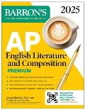 AP English Literature and Composition Premium, 2025: Prep Book with 8 Practice Tests + Comprehensive Review + Online Practice