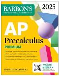 AP Precalculus Premium, 2025: Prep Book with 3 Practice Tests + Comprehensive Review + Online Practice