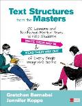 Text Structures from the Masters: 50 Lessons and Nonfiction Mentor Texts to Help Students Write Their Way in and Read Their Way Out of Every Single Im
