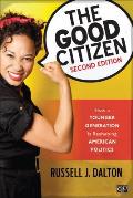 Good Citizen How A Younger Generation Is Reshaping Politics 2nd Edition