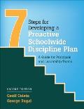 Seven Steps for Developing a Proactive Schoolwide Discipline Plan: A Guide for Principals and Leadership Teams