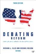 Debating Reform Conflicting Perspectives On How To Fix The American Political System Third Edition