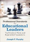 Professional Standards for Educational Leaders The Empirical Moral & Experiential Foundations