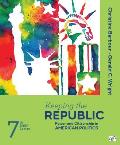 Keeping The Republic Power & Citizenship In American Politics Brief Edition Seventh Edition