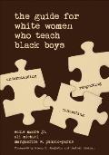 Guide for White Women Who Teach Black Boys