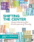 Shifting the Center: Understanding Contemporary Families